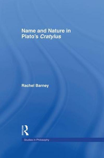 Names and Nature in Plato’s Cratylus