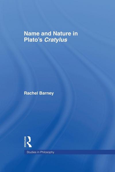 Names and Nature in Plato’s Cratylus