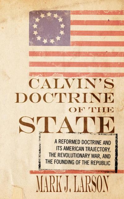 Calvin’s Doctrine of the State