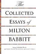 The Collected Essays of Milton Babbitt
