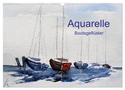 Aquarelle - Bootsgeflüster (Wandkalender 2025 DIN A3 quer), CALVENDO Monatskalender