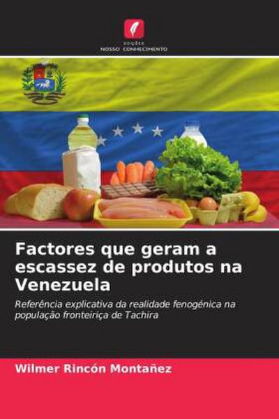 Factores que geram a escassez de produtos na Venezuela