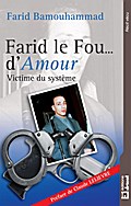 Farid le Fou… d’Amour