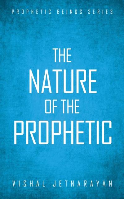 Nature of The Prophetic