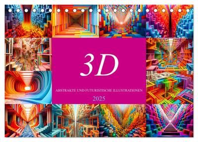 3D - Abstrakte und futuristische Illustrationen (Tischkalender 2025 DIN A5 quer), CALVENDO Monatskalender