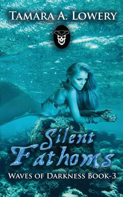 Silent Fathoms: Waves of Darkness Book 3