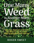 One Mans Weed Is Another Mans Grass