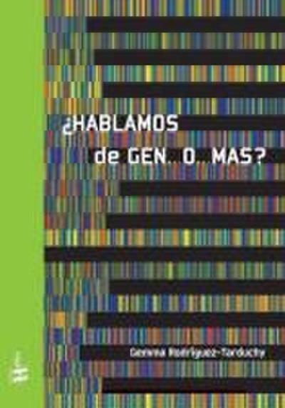 ¿Hablamos de gen-- o-- más?