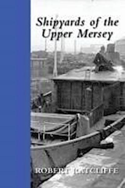 Shipyards of the Upper Mersey