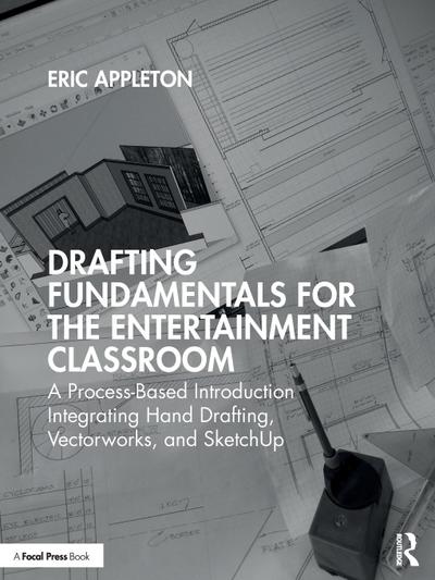 Drafting Fundamentals for the Entertainment Classroom