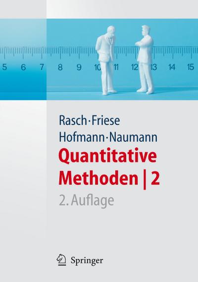 Quantitative Methoden 2. Einführung in die Statistik für Psychologen und Sozialwissenschaftler