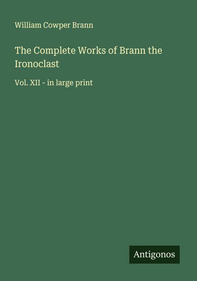 The Complete Works of Brann the Ironoclast