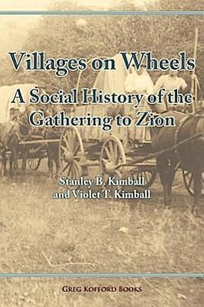 Villages on Wheels: A Social History of the Gathering to Zion