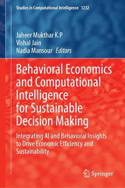 Behavioral Economics and Computational Intelligence for Sustainable Decision Making