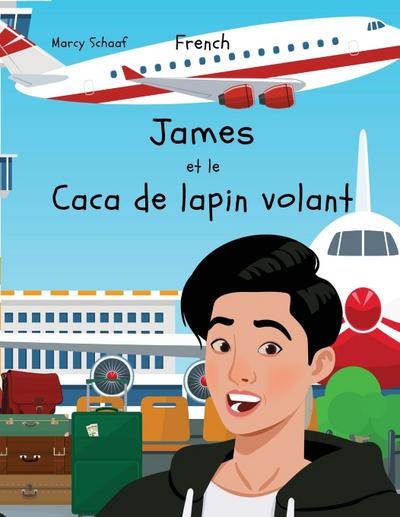 James  et le  Caca de lapin volant (French) James and the Flying Rabbit Poop