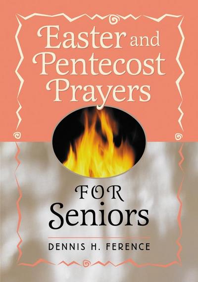 Easter and Pentecost Prayers for Seniors