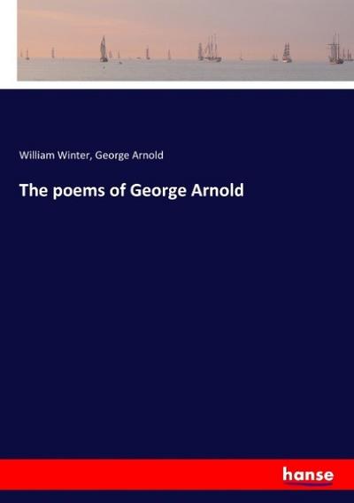 The poems of George Arnold