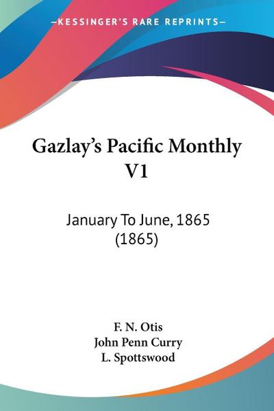 Gazlay’s Pacific Monthly V1
