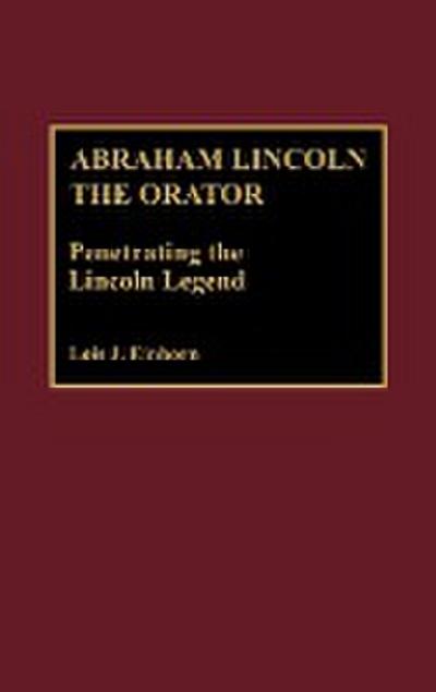Abraham Lincoln the Orator