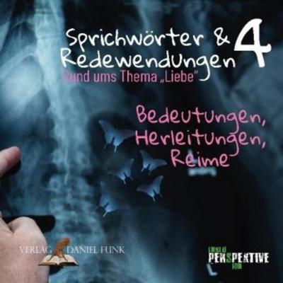 Sprichwörter und Redewendungen. Bd.4