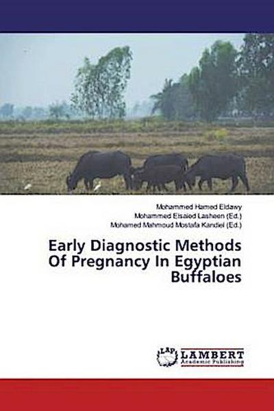Early Diagnostic Methods Of Pregnancy In Egyptian Buffaloes