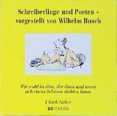 Schreiberlinge und Poeten, vorgestellt von Wilhelm Busch