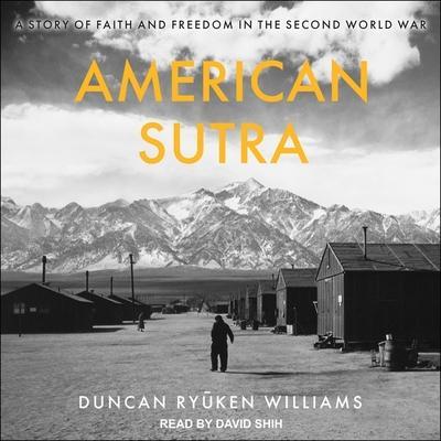 American Sutra Lib/E: A Story of Faith and Freedom in the Second World War