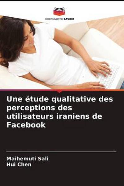 Une étude qualitative des perceptions des utilisateurs iraniens de Facebook