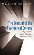 The Scandal of the Evangelical College