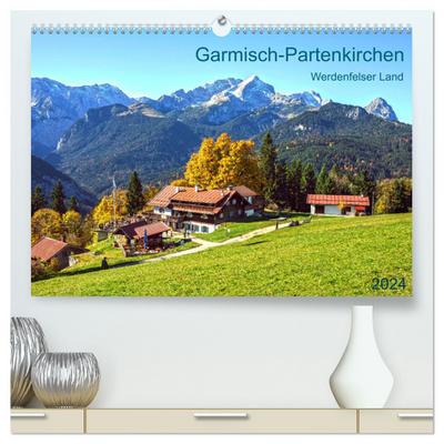 Garmisch-Partenkirchen Werdenfelser Land (hochwertiger Premium Wandkalender 2024 DIN A2 quer), Kunstdruck in Hochglanz