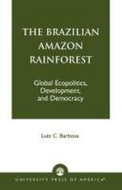 The Brazilian Amazon Rainforest