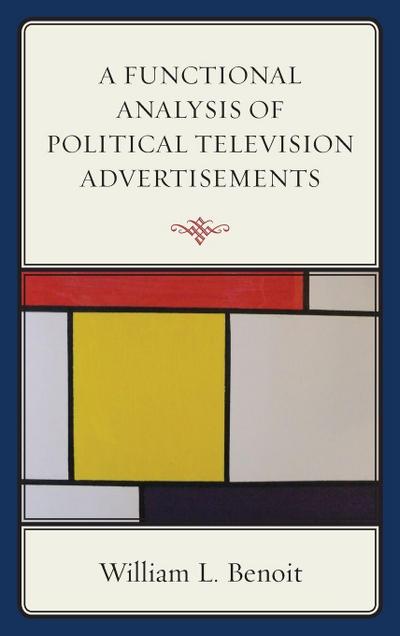 Functional Analysis of Political Television Advertisements