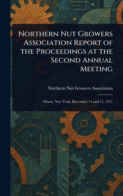 Northern Nut Growers Association Report of the Proceedings at the Second Annual Meeting