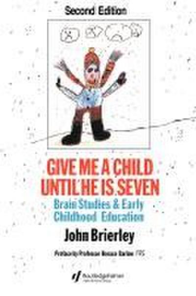 Give Me A Child Until He Is 7