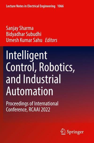 Intelligent Control, Robotics, and Industrial Automation