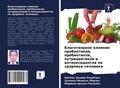 Blagotwornoe wliqnie probiotikow, prebiotikow, nutricewtikow i antioxidantow na zdorow’e cheloweka