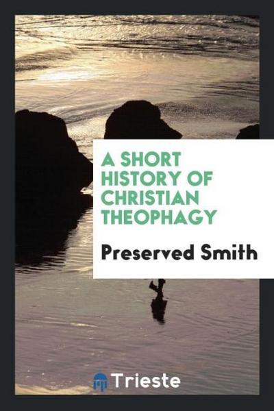 A short history of Christian theophagy