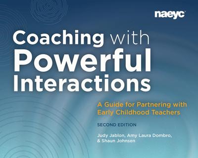 Coaching with Powerful Interactions Second Edition