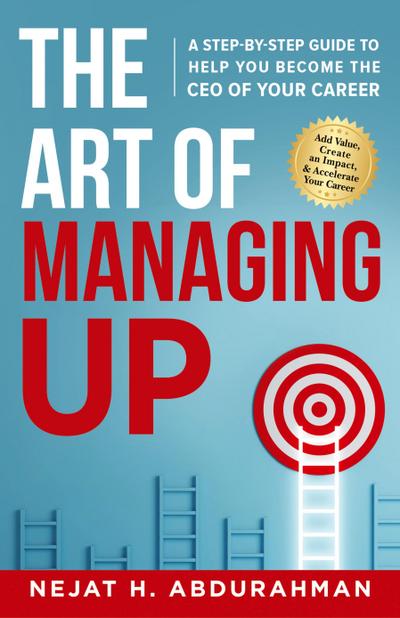 The Art of Managing Up