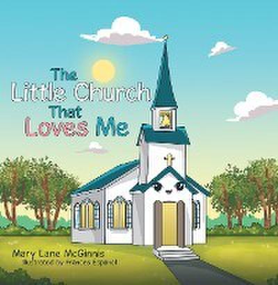 The Little Church That Loves Me