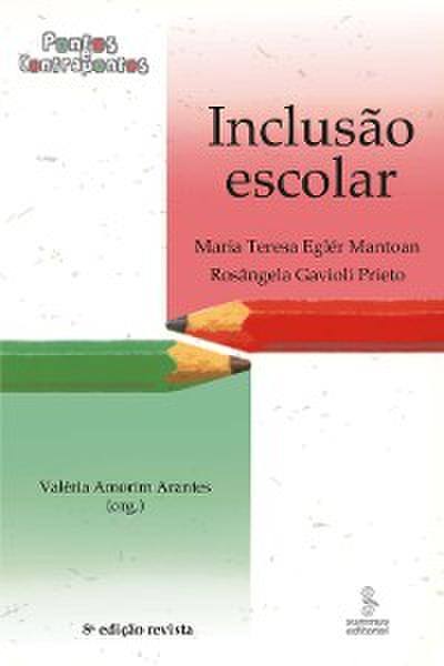 Inclusão escolar: pontos e contrapontos