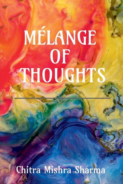 Mélange of Thoughts