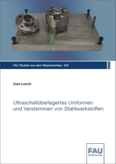 Ultraschallüberlagertes Umformen und Verstemmen von Stahlwerkstoffen