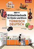 Bildwörterbuch für Kinder und Eltern Türkisch-Deutsch