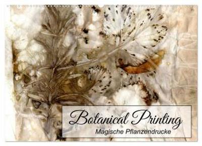 Botanical Printing - Magische Pflanzendrucke (Wandkalender 2026 DIN A2 quer), CALVENDO Monatskalender