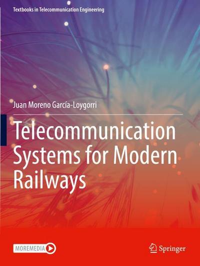 Telecommunication Systems for Modern Railways