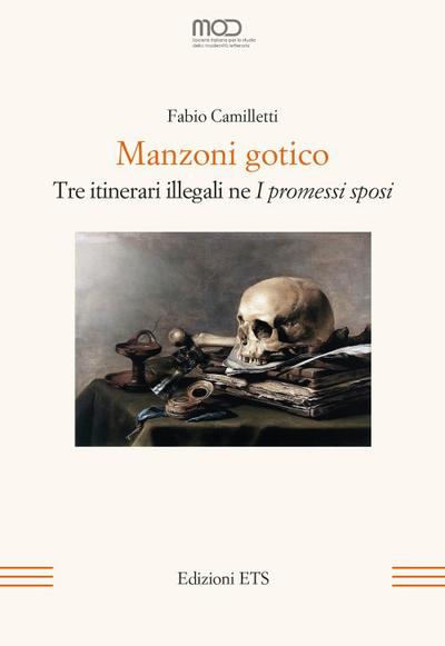 Manzoni gotico. Tre itinerari illegali ne ’I Promessi sposi’