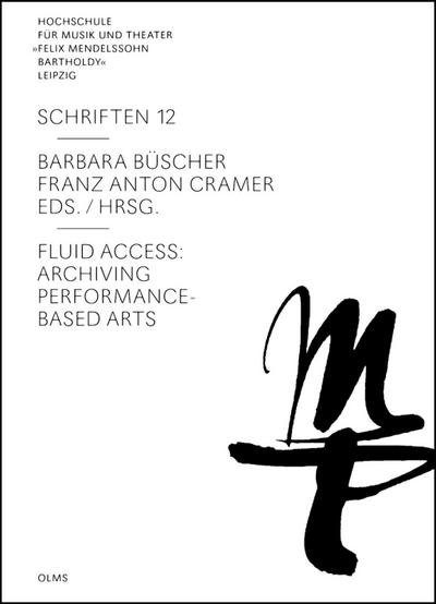 Fluid Access: Archiving Performance-Based Arts
