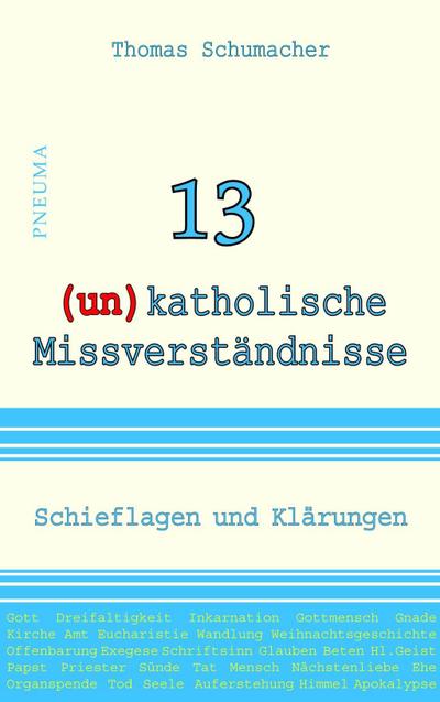 13 (un)katholische Missverständnisse