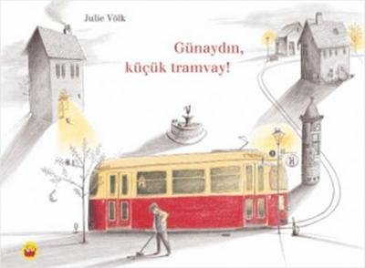 Günaydin Kücük Tramvay